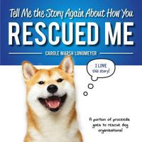 Tell Me the Story Again about How You Rescued Me 0635131293 Book Cover