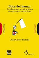 Ética del humor: Fundamentos y aplicaciones de una nueva teoría ética 8416032688 Book Cover
