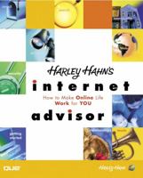 Harley Hahn's Internet Advisor 0789726971 Book Cover