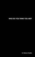 Who Do You Think You Are? B09ZD6JHVN Book Cover
