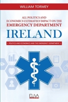 All politics and economics ultimately impact on the Emergency Department: Ireland 9999335535 Book Cover