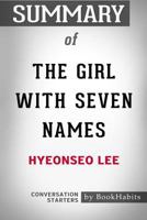 Summary of The Girl with Seven Names: Conversation Starters 1389043266 Book Cover