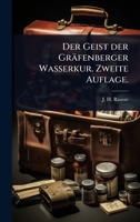 Der Geist der Gräfenberger Wasserkur. Zweite Auflage. (German Edition) 1024514706 Book Cover