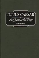 Julius Caesar: A Guide to the Play (Greenwood Guides to Shakespeare) 0313304793 Book Cover
