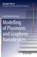 Modelling of Plasmonic and Graphene Nanodevices 3319361503 Book Cover
