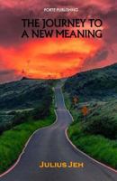 The Journey To A New Meaning 0648182363 Book Cover