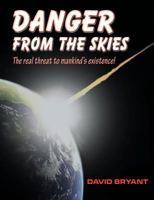 Danger from the skies 0957494483 Book Cover