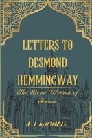 Letters to Desmond Hemmingway: The stone women of Reims 1655798901 Book Cover
