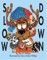 Slow Down 1412066204 Book Cover