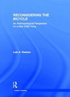 Bicycles in the City: An Anthropological Perspective on Technologies and Politics for Urban Mobility 0415503892 Book Cover