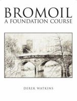 Bromoil: A Foundation Course 1861083335 Book Cover