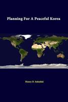 Planning for a Peaceful Korea 1410222497 Book Cover