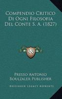 Compendio Critico Di Ogni Filosofia Del Conte S. A. (1827) 1168084946 Book Cover