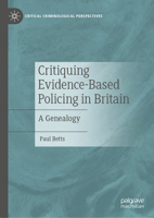 Critiquing Evidence-Based Policing in Britain: A Genealogy 303159293X Book Cover