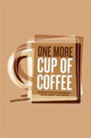 One More Cup Of Coffee 0998327808 Book Cover