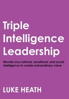 Triple Intelligence Leadership 1764623703 Book Cover