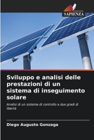 Sviluppo e analisi delle prestazioni di un sistema di inseguimento solare (Italian Edition) 6206656764 Book Cover