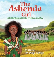 The Ashenda Girl: A Celebration of Girls, Freedom, and Joy 1774823004 Book Cover