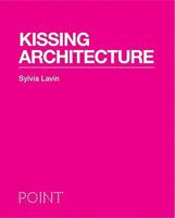 Kissing Architecture 0691149232 Book Cover