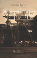 In The Shadow of Santa Justa: The Pleasure Is All Yours B09MYSQDNF Book Cover