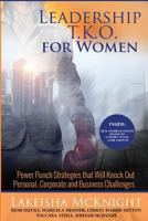Leadership TKO for Women : Power Punch Strategies That Will Knock Out Personal Corporate and Business Challenges 1975816315 Book Cover