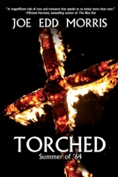 Torched: Summer of '64 1684334748 Book Cover