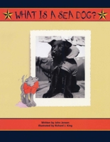 What Is a Sea Dog? 1493073265 Book Cover
