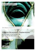 Friedrich Dürrenmatts Theaterstücke. Erläuterungen zu "Die Physiker" und "Der Besuch der alten Dame" 3956870875 Book Cover