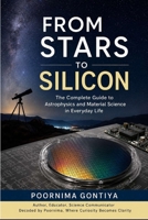 From Stars to Silicon: The Complete Guide to Astrophysics and Material Science in Everyday Life B0H942V6GM Book Cover