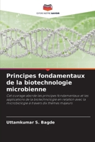 Principes fondamentaux de la biotechnologie microbienne (French Edition) 6209990525 Book Cover