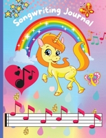 Songwriting Journal: Cute Song Writing Journals For Kids Blank Sheet Music Notebook and Lyric Notebook for Girls and Music Lovers - Music Composition ... Notes and Lyrics 100 Pages 8.5x11 Wide Staff 1716315999 Book Cover