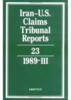 Iran-U.S. Claims Tribunal Reports: Volume 23 0521464579 Book Cover