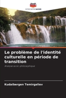 Le problème de l'identité culturelle en période de transition 6209094678 Book Cover