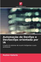 Automação de DevOps e DevSecOps orientada por IA (Portuguese Edition) 6209557864 Book Cover