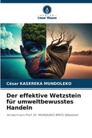 Der effektive Wetzstein f?r umweltbewusstes Handeln 6205866579 Book Cover