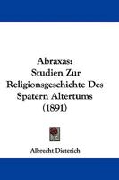 Abraxas - Studien Zur Religionsgeschichte Des Spatern Altertums 1104605597 Book Cover