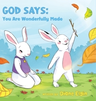 God Says You Are Wonderfully Made 0578390736 Book Cover
