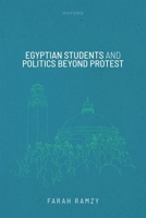 Egyptian Students and Politics beyond Protest 0198945779 Book Cover