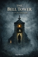 THE BELL TOWER: At 3:15, the Calling Begins B0GXFNMS5X Book Cover