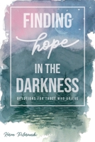 Finding Hope in the Darkness 1633573834 Book Cover