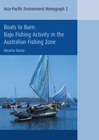 Boats to Burn: Bajo Fishing Activity in the Australian Fishing Zone 1920942947 Book Cover