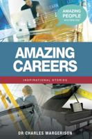 Amazing Careers: Inspirational Stories 1921629045 Book Cover