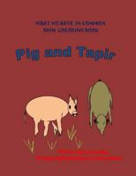 Pig and Tapir: What We Have in Common Brim Coloring Book 1975625757 Book Cover