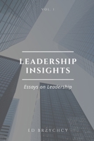 Leadership Insights: Essays on Leadership B08Z342X9W Book Cover