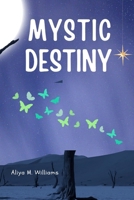 Mystic Destiny B0CQBMWJFY Book Cover
