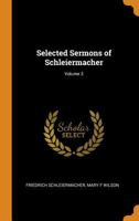 Selected Sermons of Schleiermacher; Volume 3 1016608659 Book Cover
