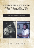 A Reporter's Journey: One Enjoyable Life B0C9H2HPQN Book Cover