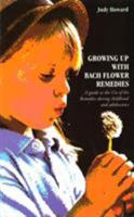 Growing up with Bach Flower Remedies 0852072732 Book Cover