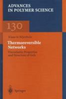 Thermoreversible Networks: Viscoelastic Properties and Structure of Gels 3662147955 Book Cover