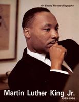 Martin Luther King Jr. 1929-1968: An EBONY Picture Biography 0874850053 Book Cover